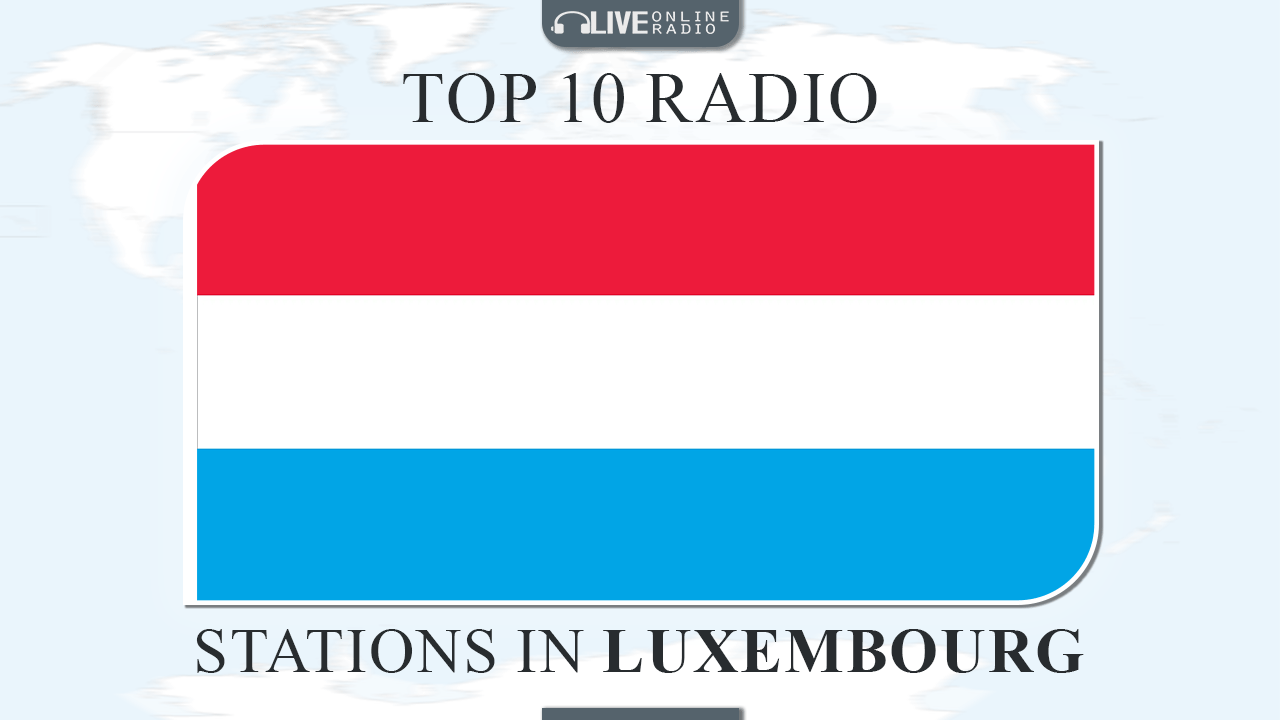 Top 10 Luxembourg radio