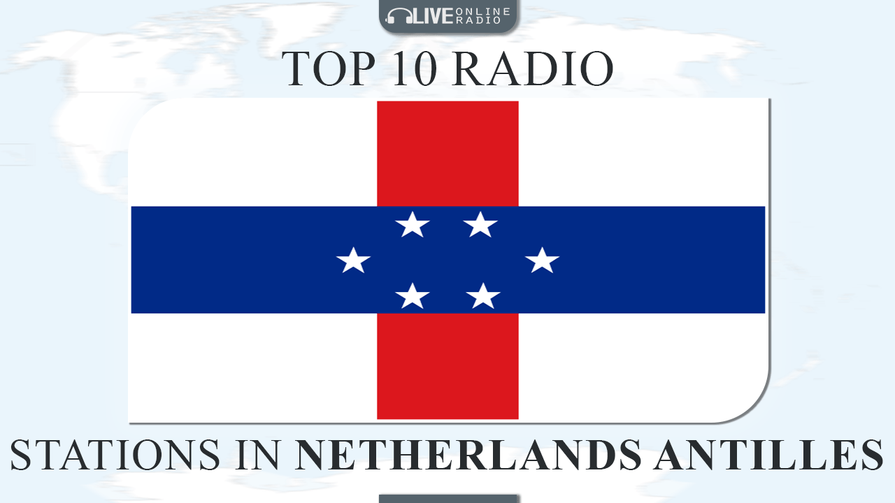 Top 10 Netherlands Antilles radio