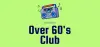 Over 60’s Club