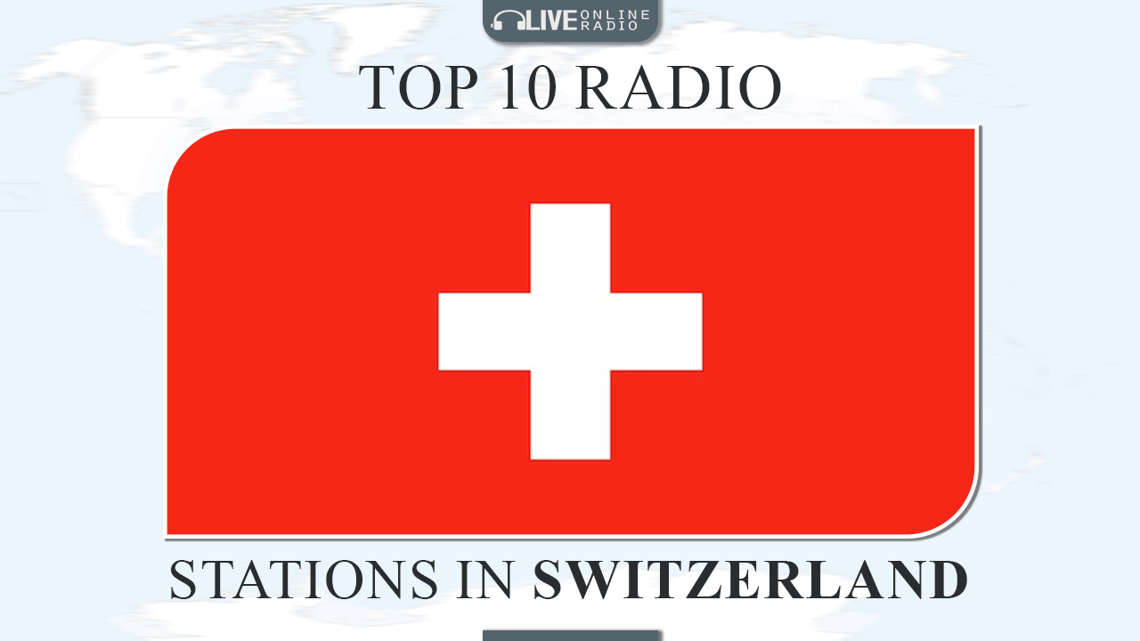 Top 10 Switzerland radio