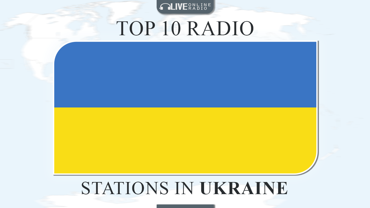 Top 10 Ukraine radio