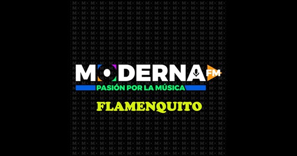 MODERNA FM – FLAMENQUITO