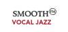 Smooth FM – Vocal Jazz