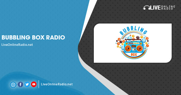 Bubbling Box Radio | Live Online Radio