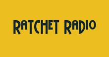 Ratchet Radio