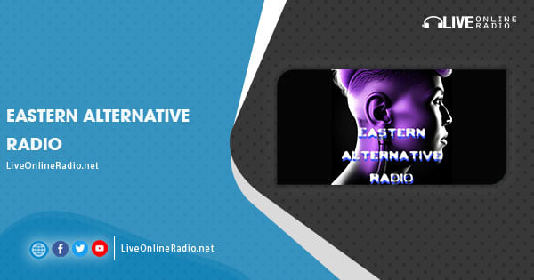 Eastern Alternative Radio | Live Online Radio