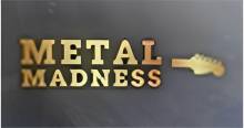 Metal Madness