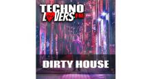 Technolovers.fm - DIRTY HOUSE