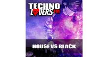 Technolovers.fm - HOUSE VS BLACK