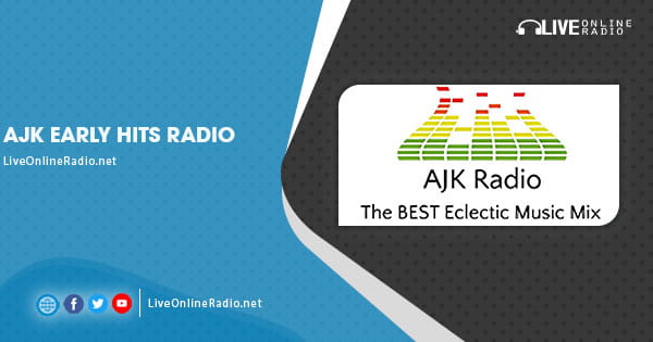 AJK Early Hits Radio | Live Online Radio