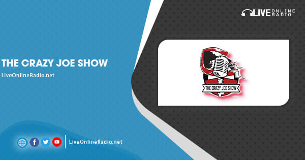 The Crazy Joe Show | Live Online Radio