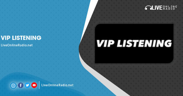 VIP Listening | Live Online Radio