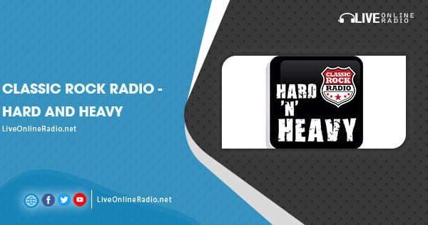 Classic Rock Radio – Hard and Heavy | Live Online Radio
