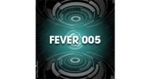 Fever 005