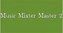 Music Mixter Master 2