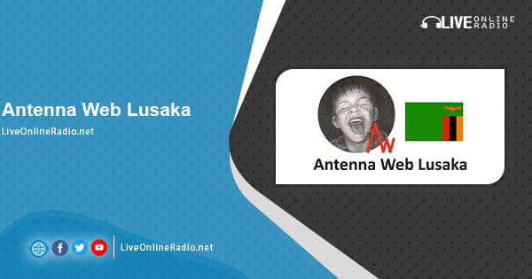 Antenna Web Lusaka | Live Online Radio