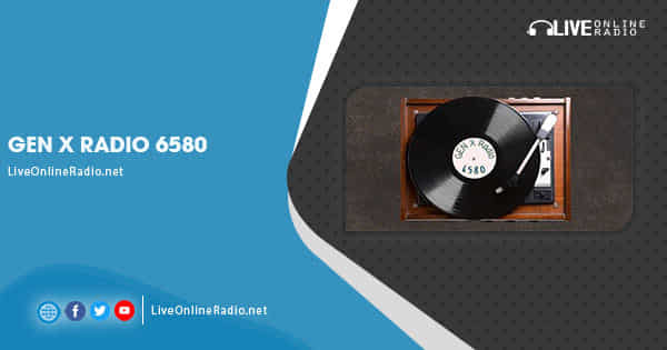 Gen X Radio 6580 | Live Online Radio