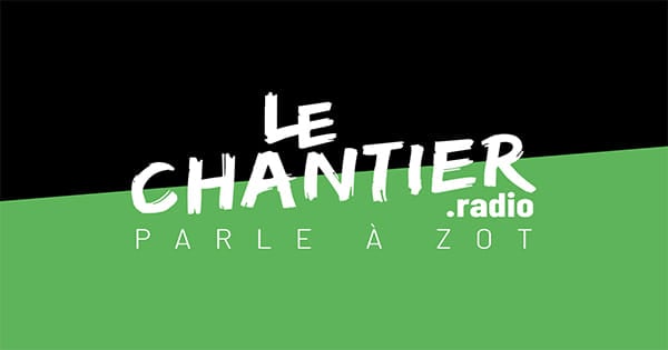Le Chantier Parle a Zot