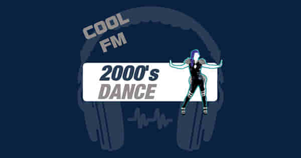 Cool FM – Dance 2000’s