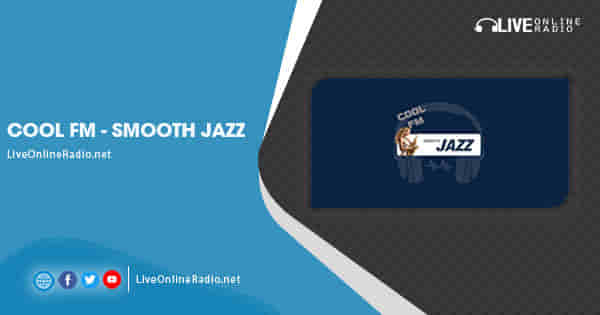 Cool FM – Smooth Jazz | Live Online Radio