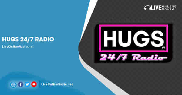 HUGS 24/7 Radio | Live Online Radio