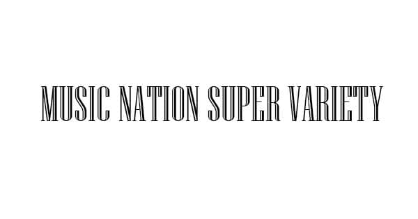 Music Nation Super Variety