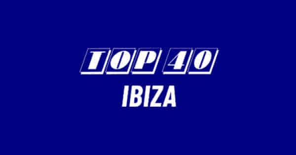 Top 40 IBIZA