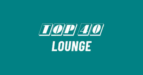 Top 40 LOUNGE