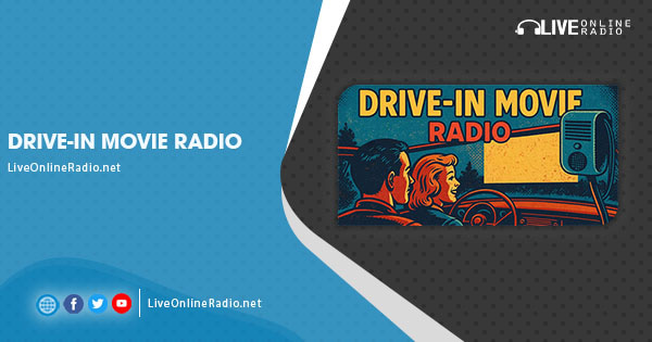 Drive-In Movie Radio | Live Online Radio