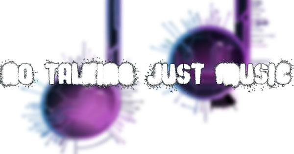 No Talking Just Music