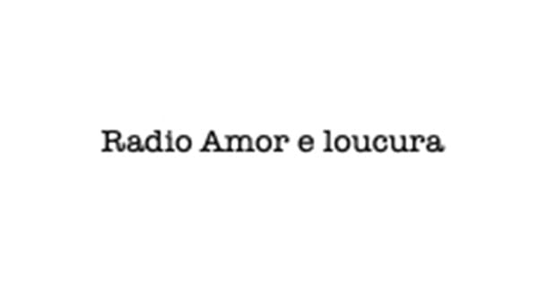 Radio Amor e loucura
