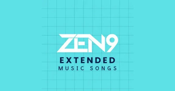 ZEN9 Extended Music Songs