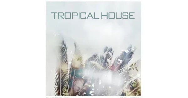 Tropical House