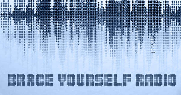 Brace Yourself Radio