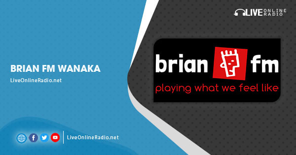 Brian FM Wanaka | Live Online Radio