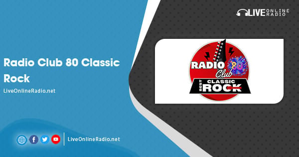 Radio Club 80 Classic Rock | Live Online Radio