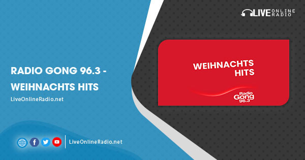 Radio Gong 96.3 - Weihnachts Hits, Munich, Germany - Listen Online ...