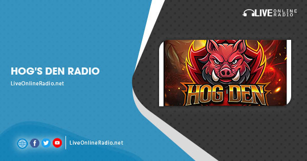 Hog Rado Hog’s Den Radio | Live Online Radio
