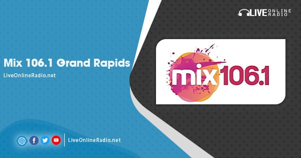 Mix 106.1 Grand Rapids | Live Online Radio