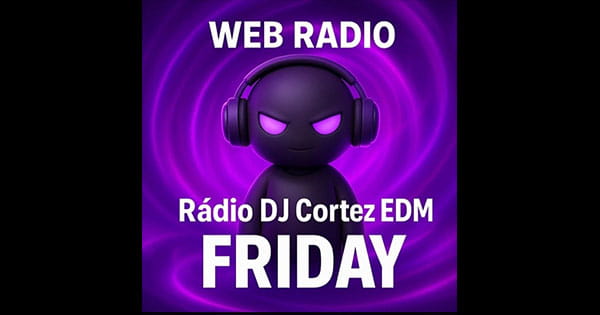 Radio Dj cortez Edm friday
