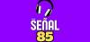 Señal 85