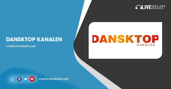 Dansktop Kanalen | Live Online Radio