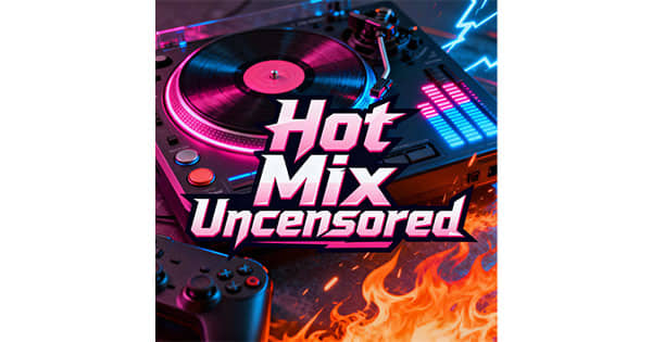 HOT MIX UNCENSORED