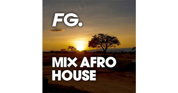 Radio FG Mix Afro House