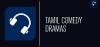 Tamil Comedy Dramas