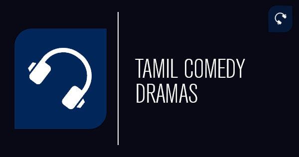 Tamil Comedy Dramas