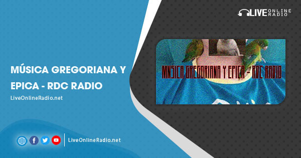 Nhrh Rdc Música Gregoriana y Epica – RDC Radio | Live Online Radio