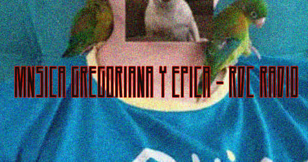 Música Gregoriana y Epica – RDC Radio