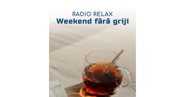 Radio Relax Weekend Fără Griji
