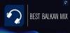 BEST BALKAN MIX